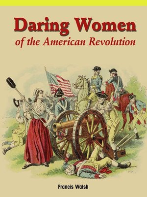 cover image of Daring Women of the American Revolution